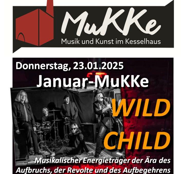 Januar-MuKKe: WILD CHILD