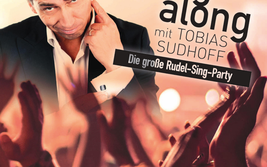 Sing along – Die Rudel-Sing-Party mit Tobias Sudhoff