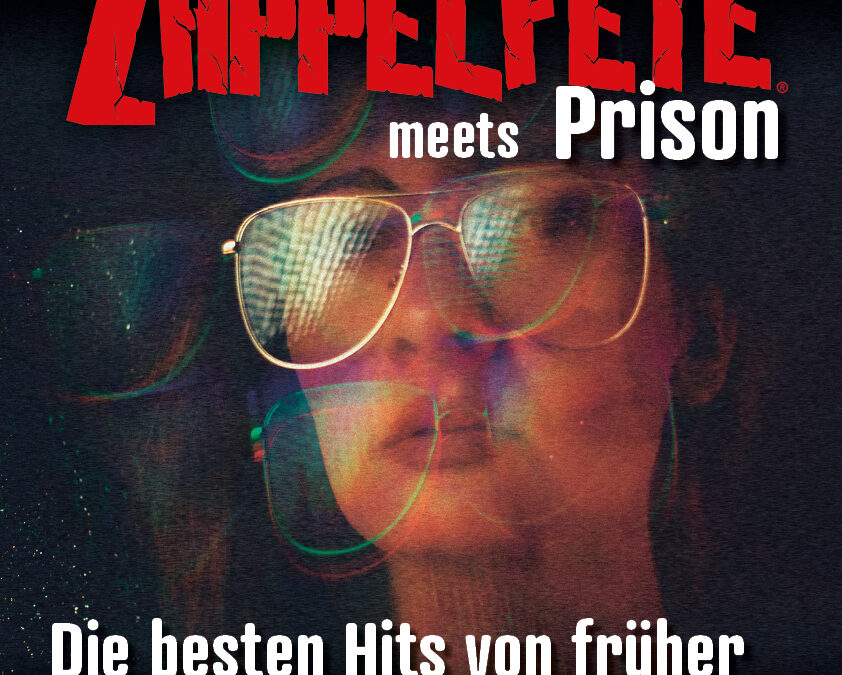 Zappelfete meets Prison